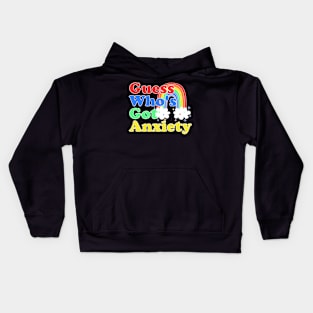 "Anxiety" - Guess whos got anxiety Kids Hoodie